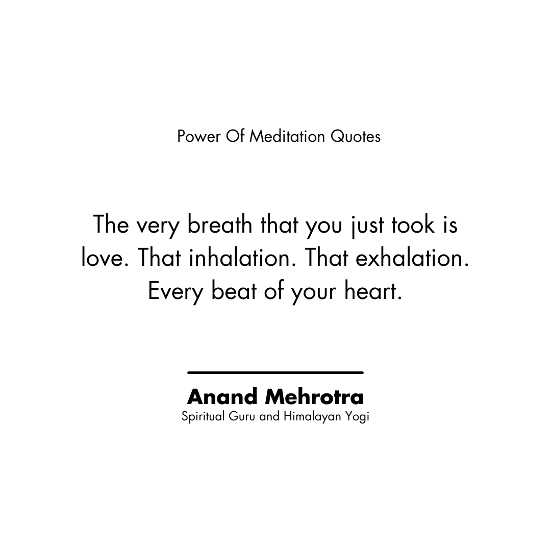 Power Of Meditation Quotes by Anand Mehrotra certified himalayan yogi