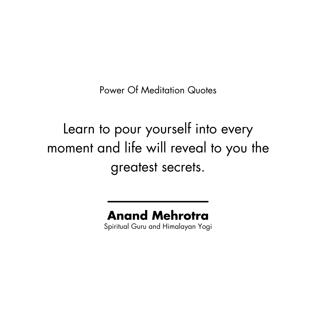 Power Of Meditation Quotes by Anand Mehrotra certified himalayan yogi