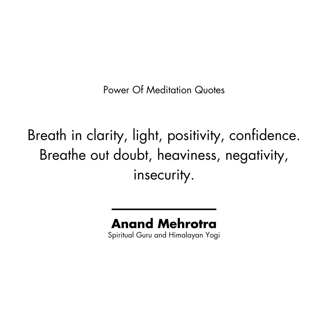 Power Of Meditation Quotes by Anand Mehrotra certified himalayan yogi